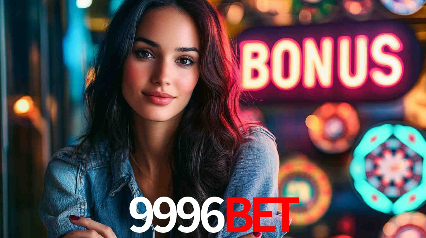 9996bet - Cassino Autorizado pelo Governo - 9996bet.com